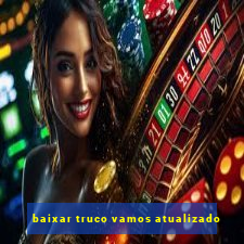 baixar truco vamos atualizado